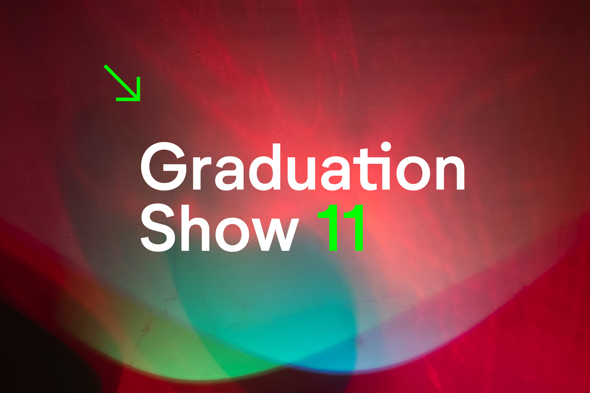 Abstract graphic design promoting the Graduation Show 11 exhibition